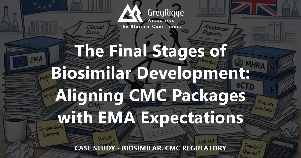 Biosimilar CMC Regulatory Support: EMA & MHRA Submission | GreyRigge